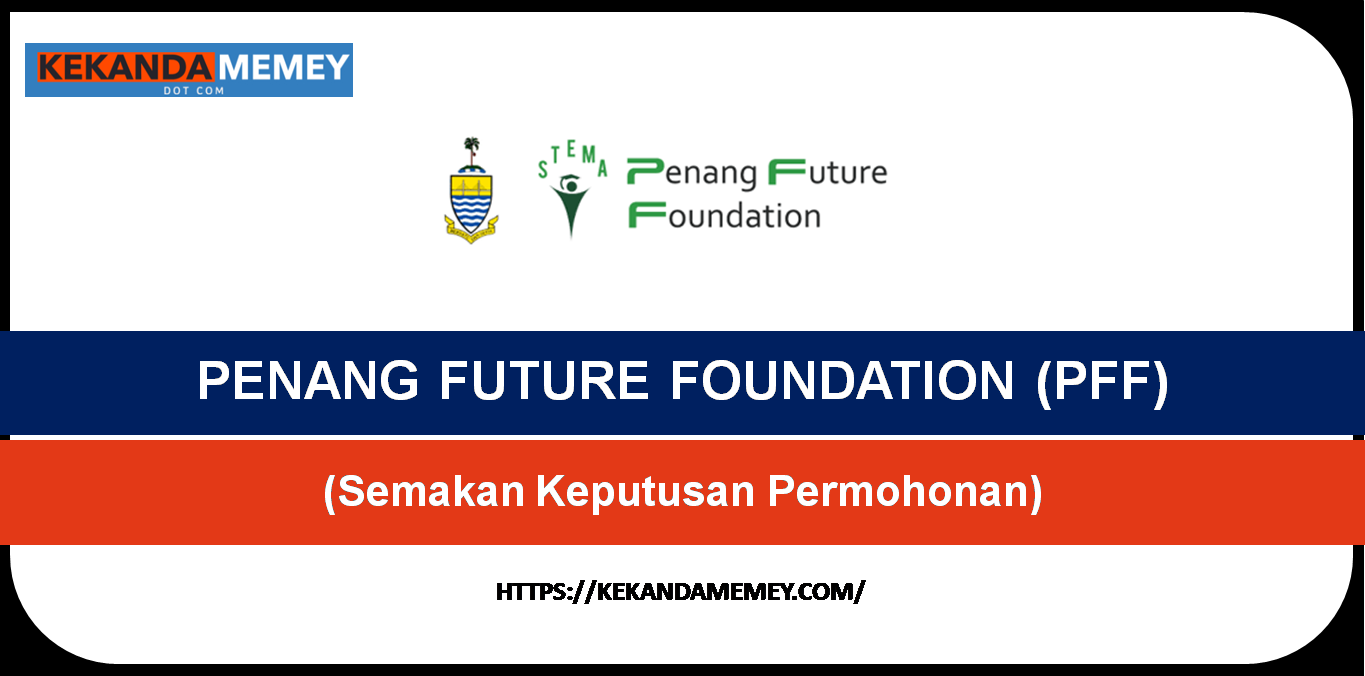 PENANG FUTURE FOUNDATION (PFF)