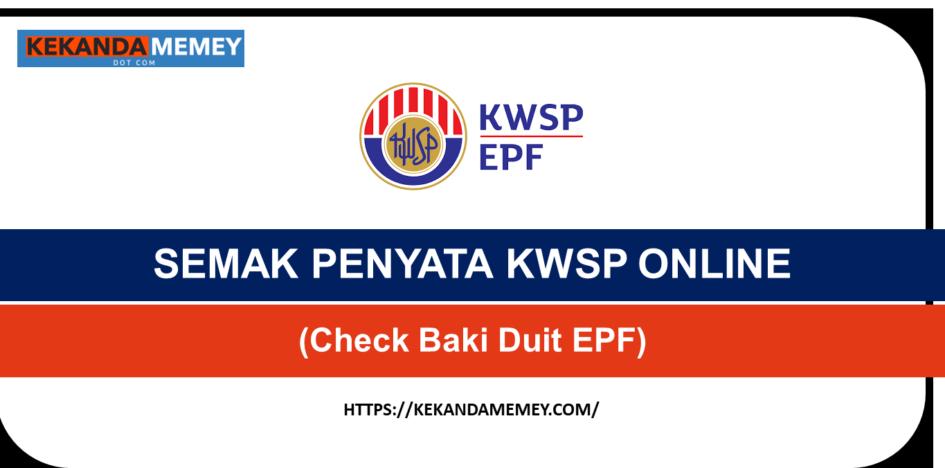 SEMAK PENYATA KWSP ONLINE (Check Baki Duit EPF)