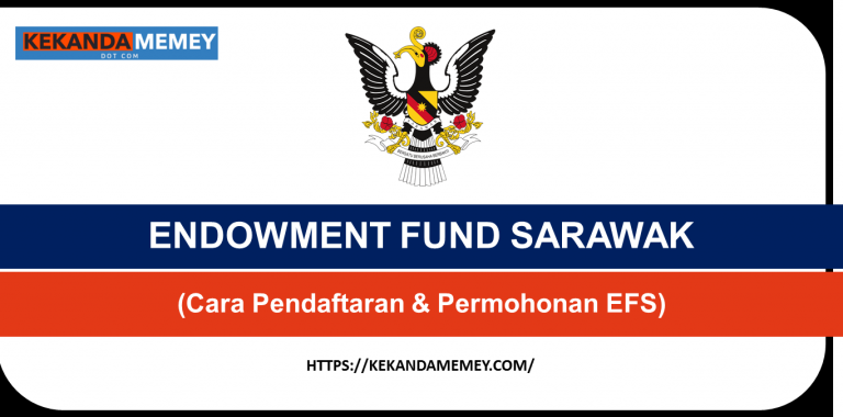 ENDOWMENT FUND SARAWAK EFS