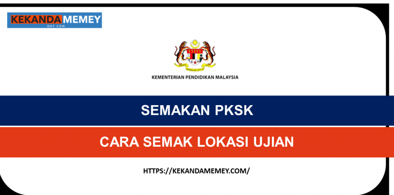 SEMAKAN PKSK 2020CARA SEMAK LOKASI UJIAN