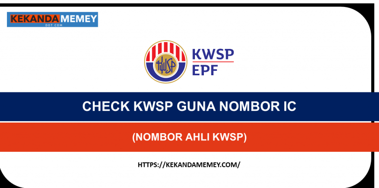 CHECK KWSP GUNA NOMBOR IC(NOMBOR AHLI KWSP)