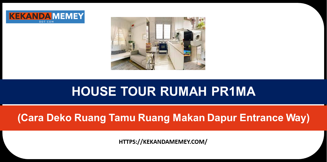 HOUSE TOUR RUMAH PR1MA