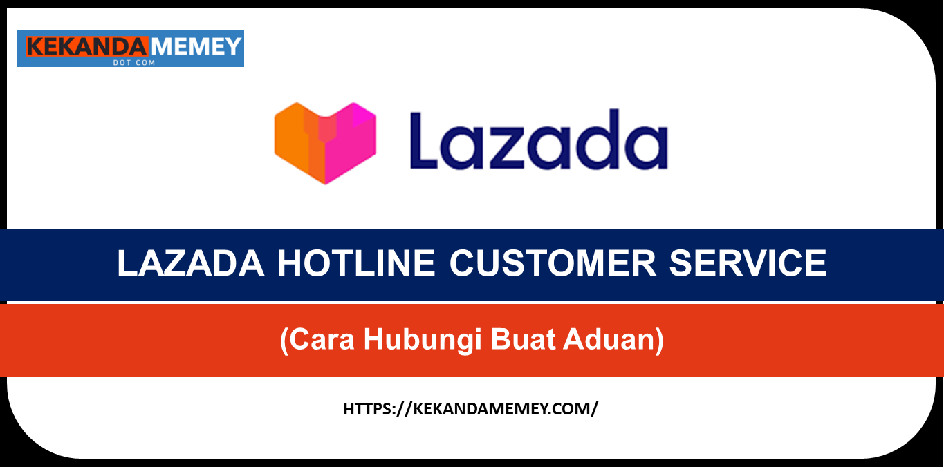 LAZADA HOTLINE CUSTOMER SERVICE