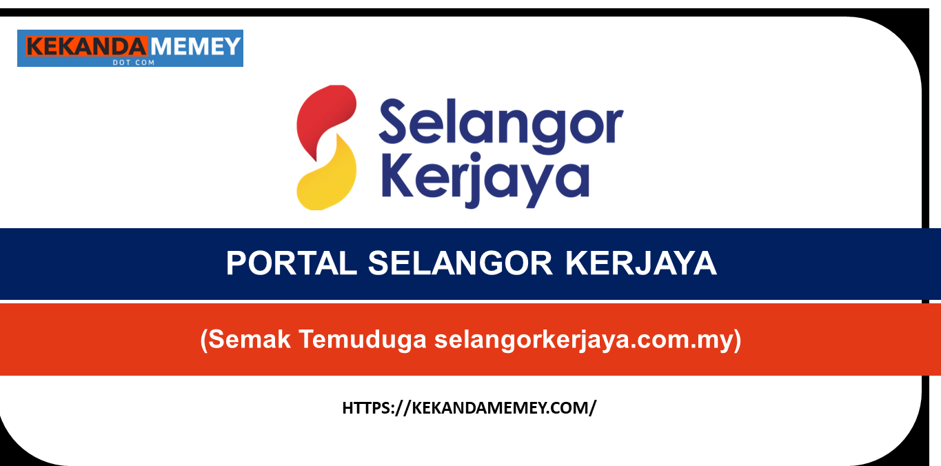 DAFTAR PORTAL SELANGOR KERJAYA(Semak Status Temuduga selangorkerjaya.com.my)