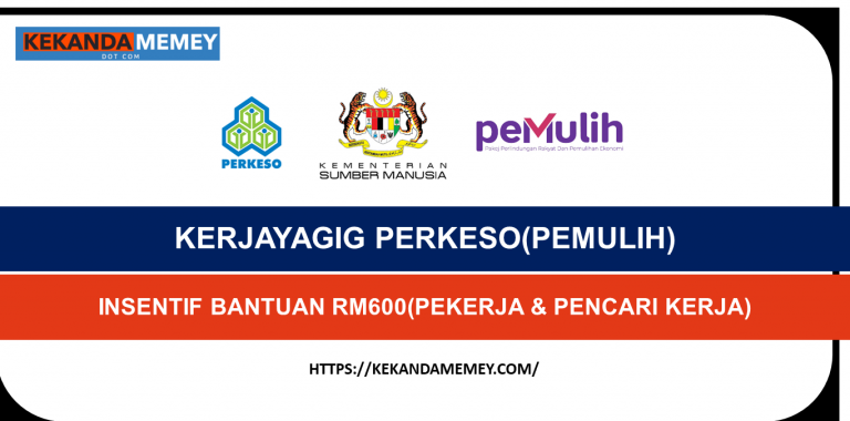 KERJAYAGIG PERKESO (PEMULIH)CARA MOHON INSENTIF BANTUAN RM600(PEKERJA & PENCARI KERJA)