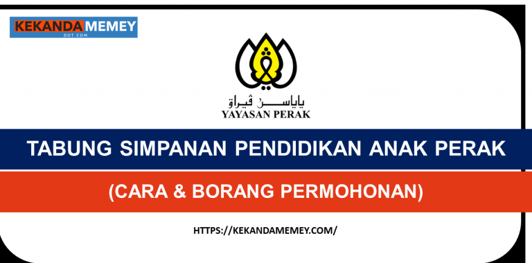 TABUNG SIMPANAN PENDIDIKAN ANAK PERAK (CARA & BORANG PERMOHONAN)