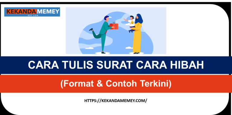 CARA MUDAH TULIS SURAT CARA HIBAH(Format & Contoh Terkini)