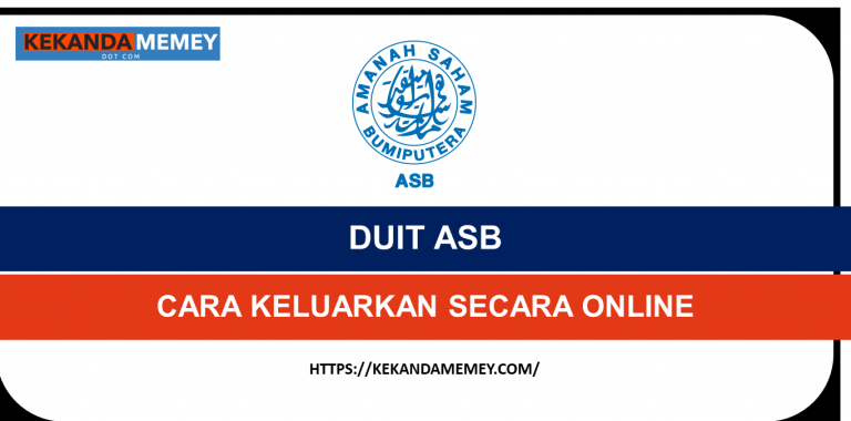 DUIT ASB 2021:CARA KELUARKAN SECARA ONLINE(myasnb.com.my)