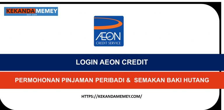 LOGIN AEON CREDIT (CARA DAFTAR PERMOHONAN PINJAMAN PERIBADI &  SEMAKAN BAKI HUTANG)