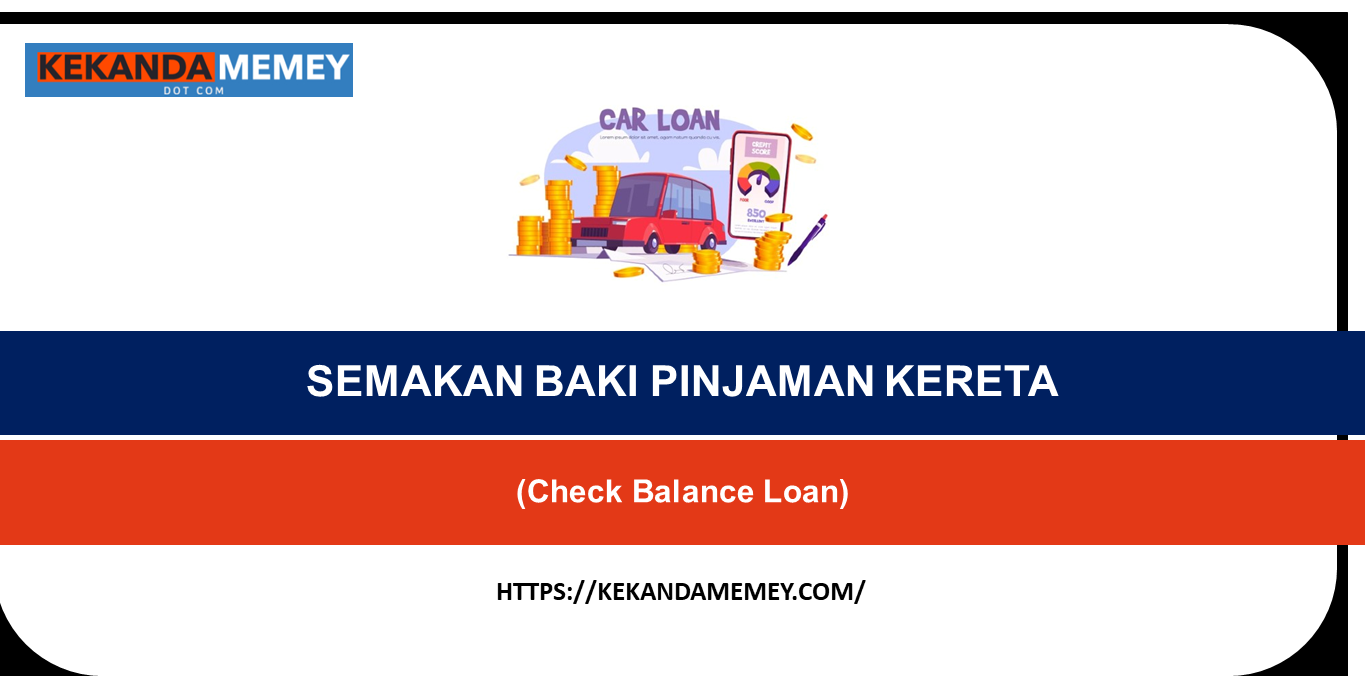SEMAKAN BAKI PINJAMAN KERETA(MAYBANK/RHB/PUBLIC BANK/CIMB/AMBANK/AFFIN BANK/HONG LEONG BANK)