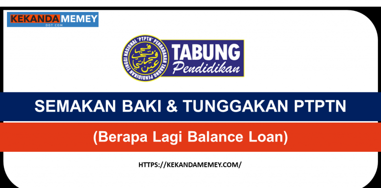 SEMAKAN BAKI & TUNGGAKAN PTPTN(Berapa Lagi Balance Loan)