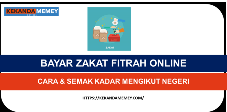 BAYAR ZAKAT FITRAH ONLINE (Cara & Semak Kadar Negeri) 