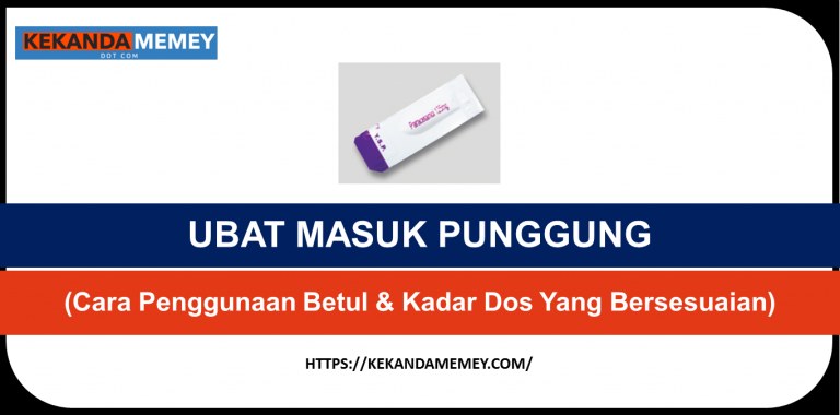 UBAT MASUK PUNGGUNG