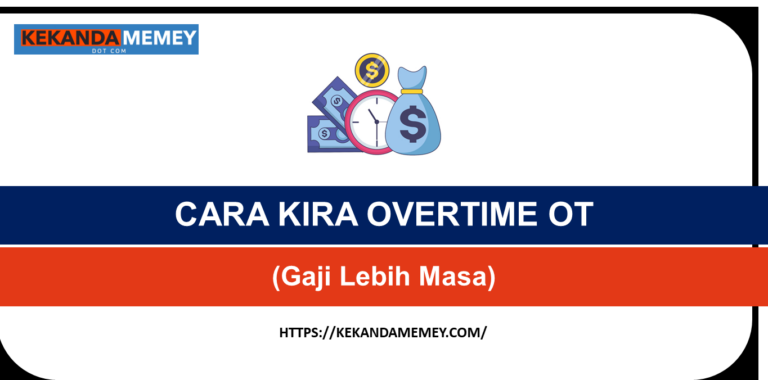 CARA KIRA OVERTIME OT