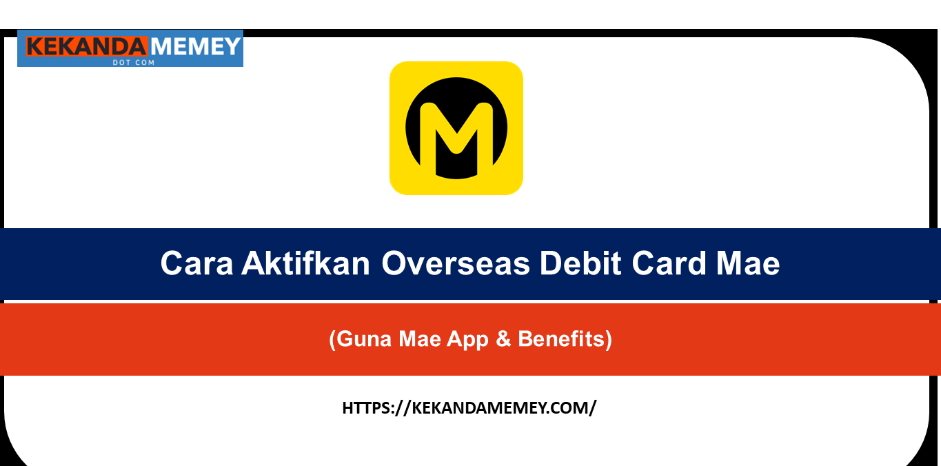 Cara Aktifkan Overseas Debit Card Mae Number